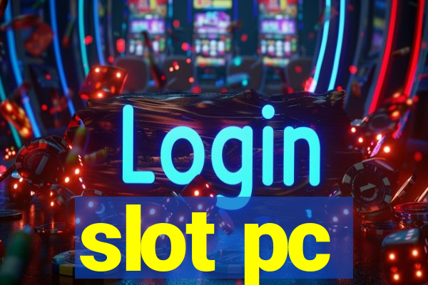 slot pc