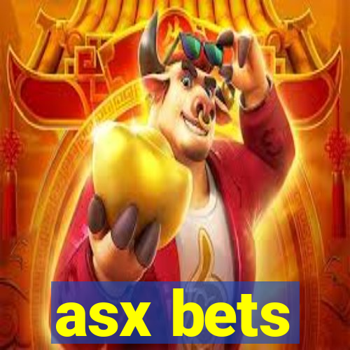 asx bets