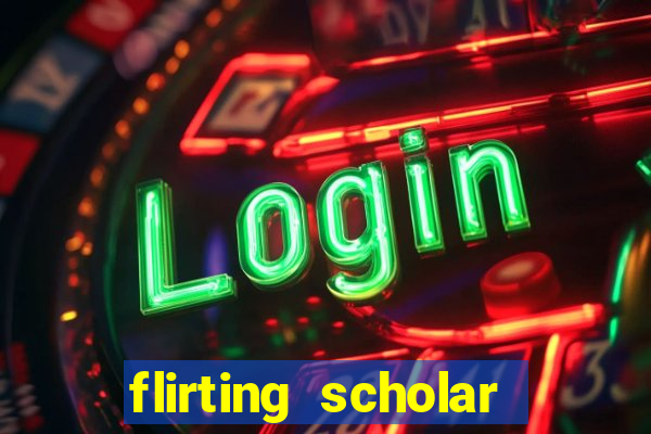 flirting scholar slot demo