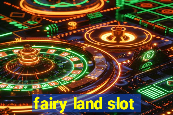 fairy land slot