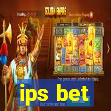 ips bet