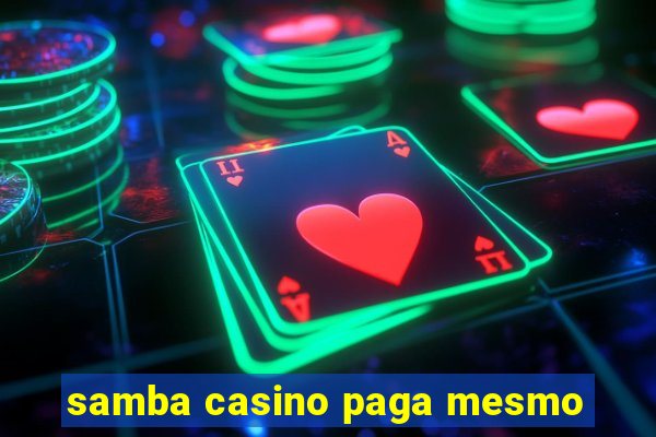 samba casino paga mesmo