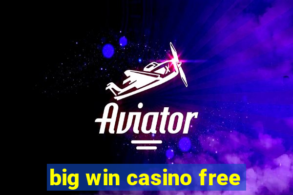 big win casino free