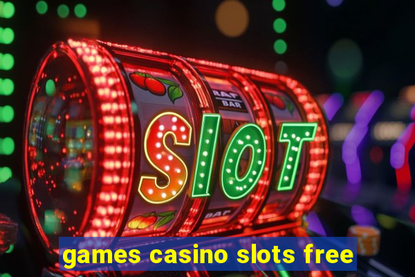 games casino slots free