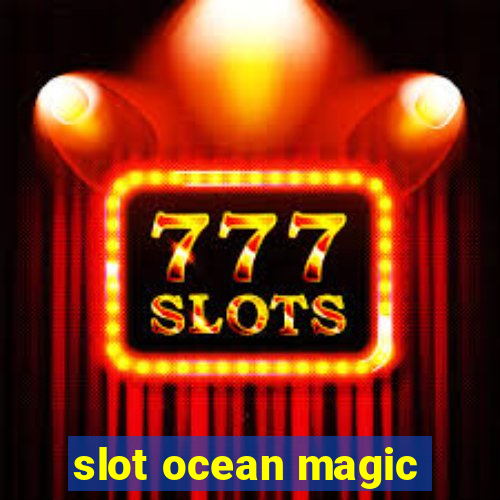 slot ocean magic