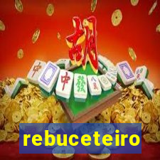 rebuceteiro