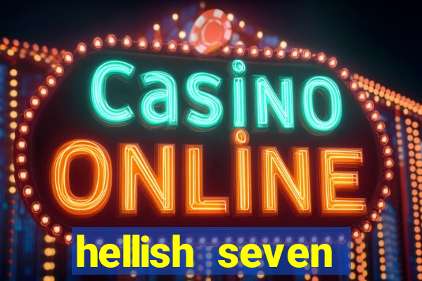 hellish seven deluxe slot online