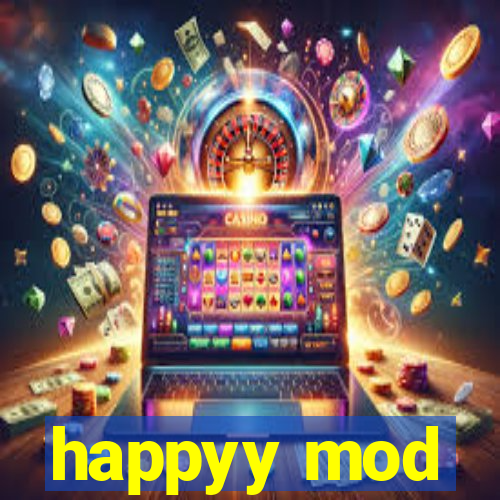 happyy mod