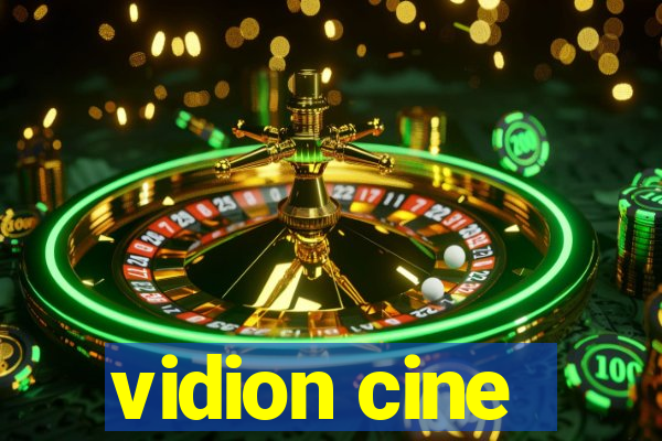 vidion cine