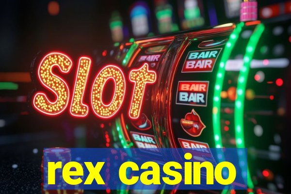 rex casino