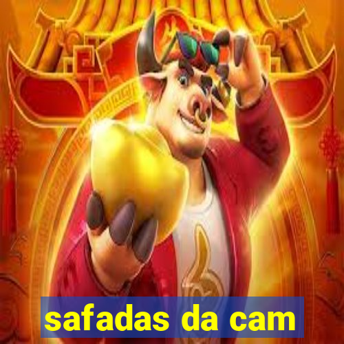 safadas da cam