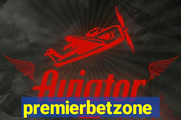 premierbetzone aposta online