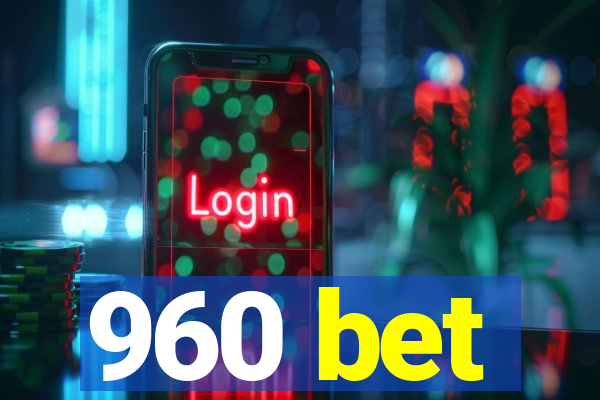 960 bet