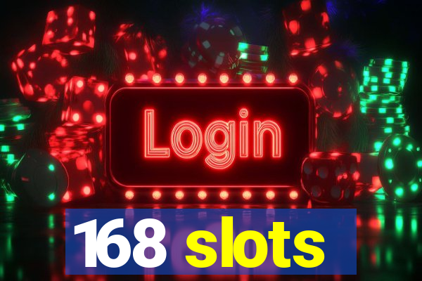 168 slots