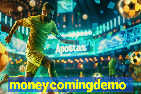 moneycomingdemo