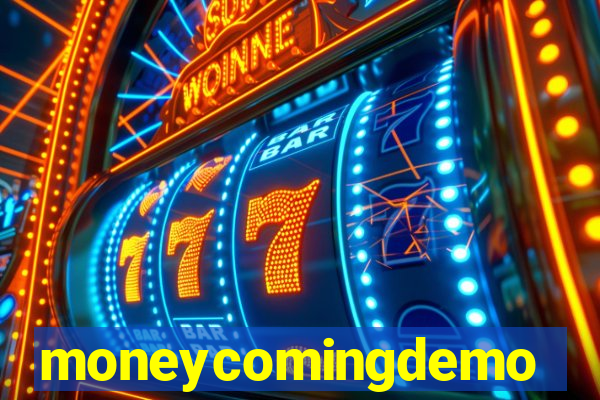 moneycomingdemo