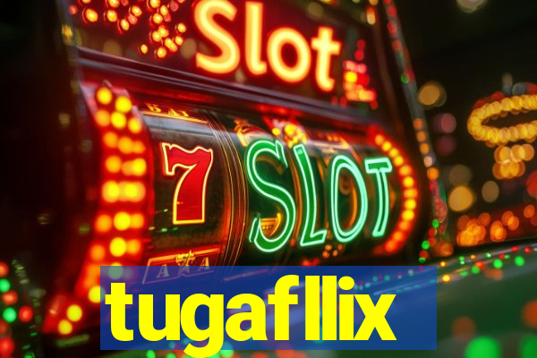 tugafllix