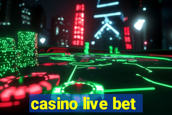 casino live bet