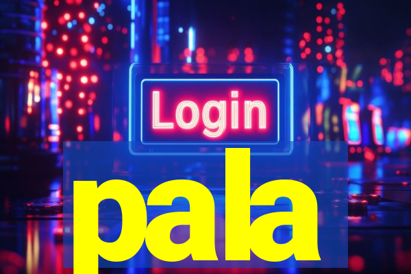 pala