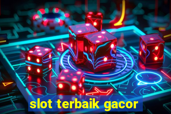 slot terbaik gacor