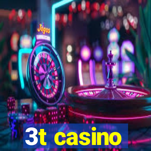 3t casino