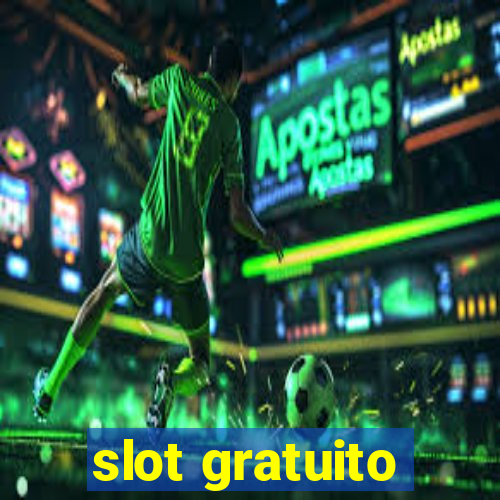 slot gratuito