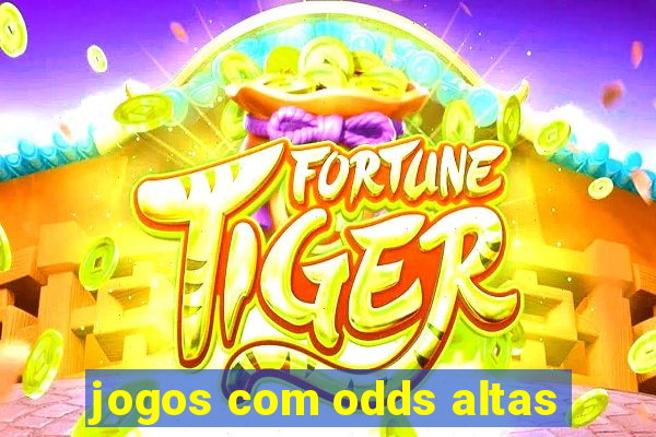 jogos com odds altas