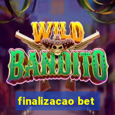 finalizacao bet