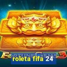 roleta fifa 24