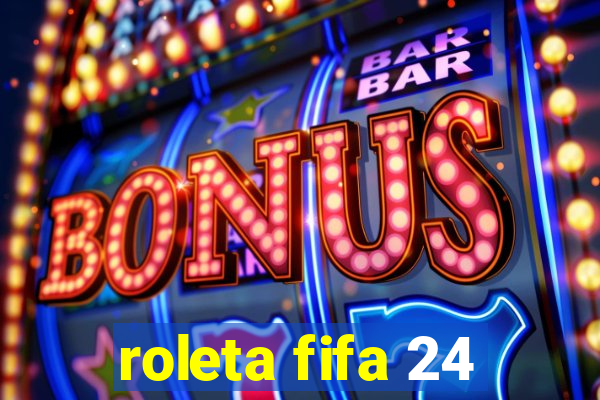 roleta fifa 24