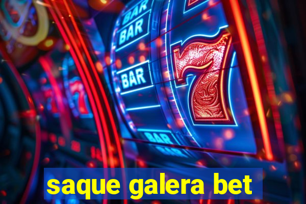 saque galera bet