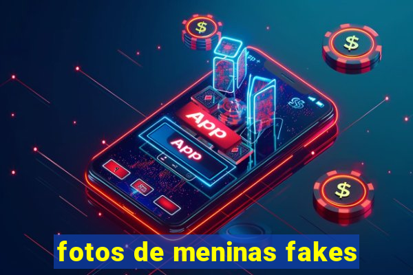 fotos de meninas fakes