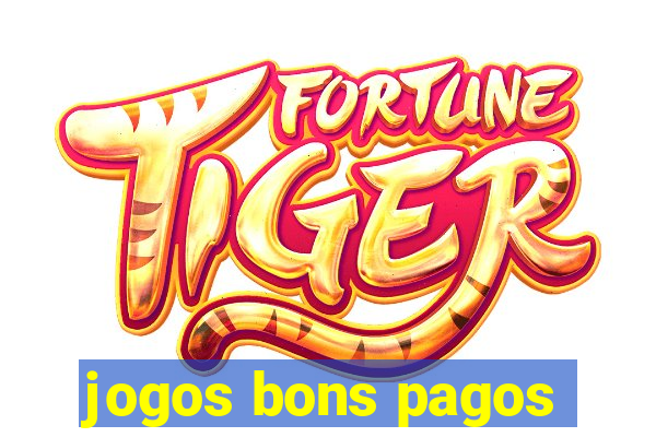 jogos bons pagos