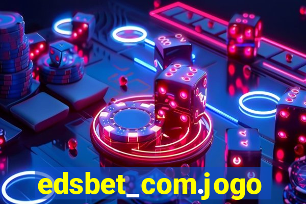 edsbet_com.jogos.app