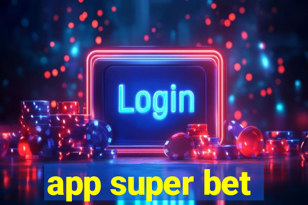 app super bet