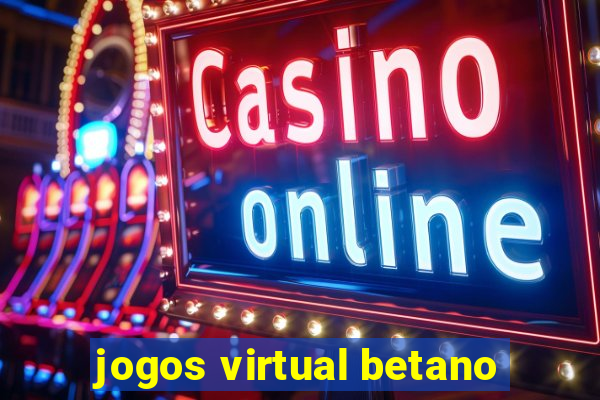 jogos virtual betano