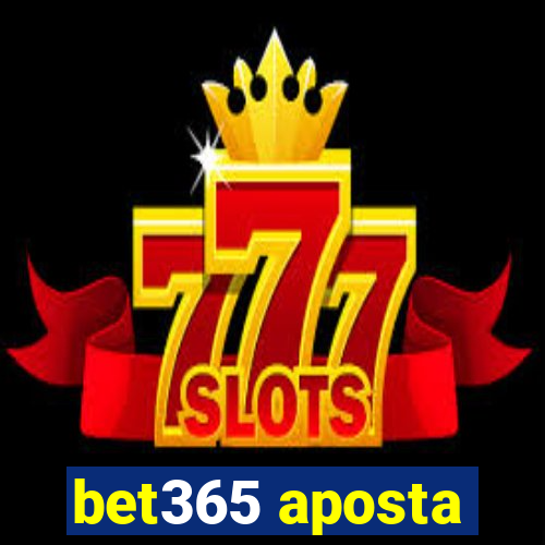 bet365 aposta