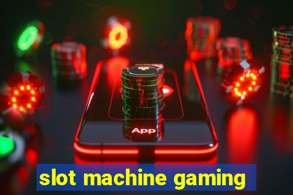 slot machine gaming