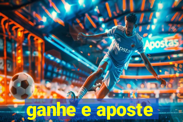 ganhe e aposte