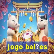 jogo bal?es