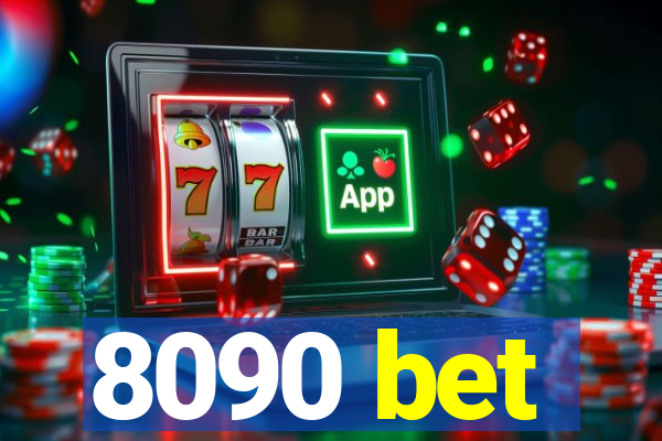 8090 bet