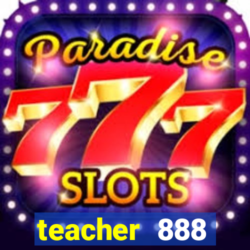 teacher 888 plataforma login