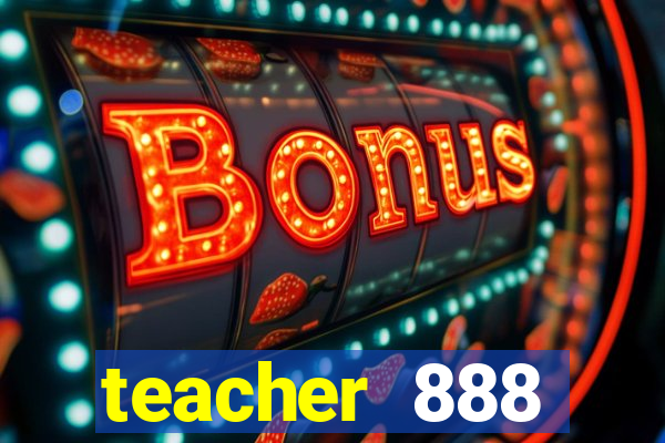 teacher 888 plataforma login