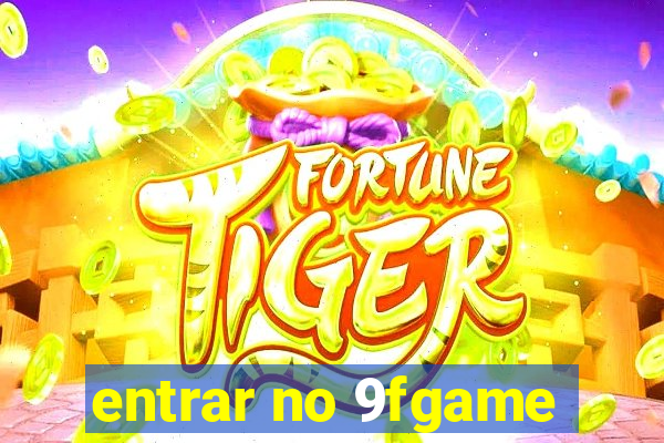 entrar no 9fgame