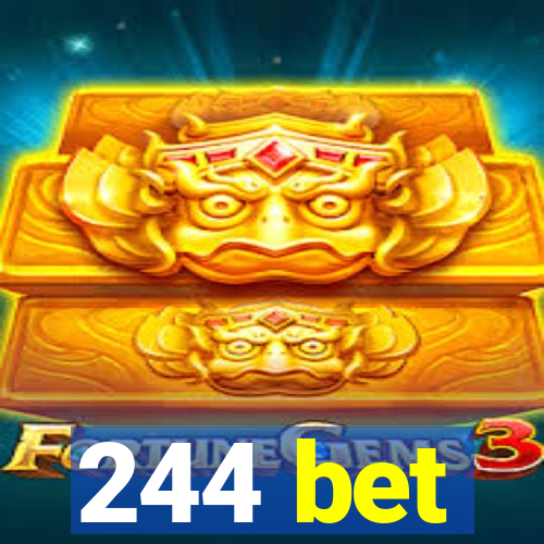 244 bet