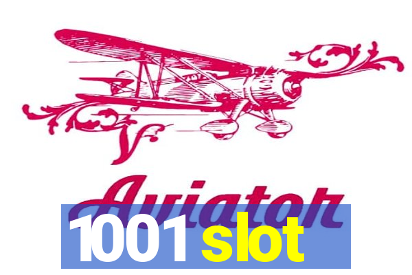 1001 slot