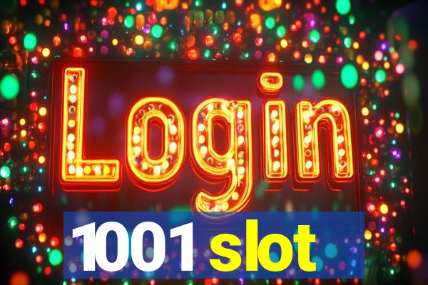 1001 slot