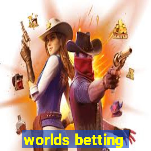 worlds betting