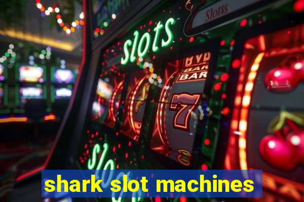 shark slot machines