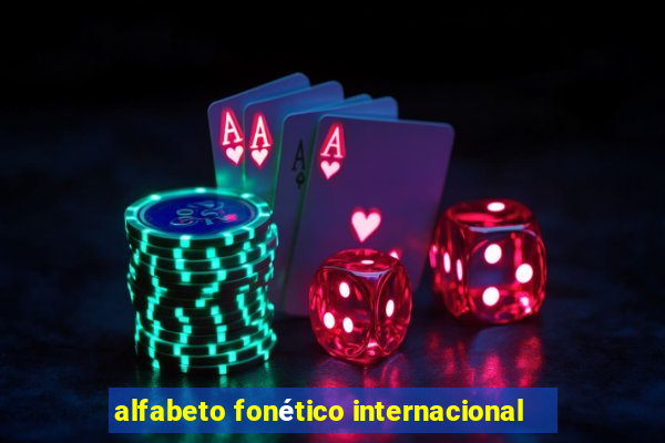 alfabeto fonético internacional